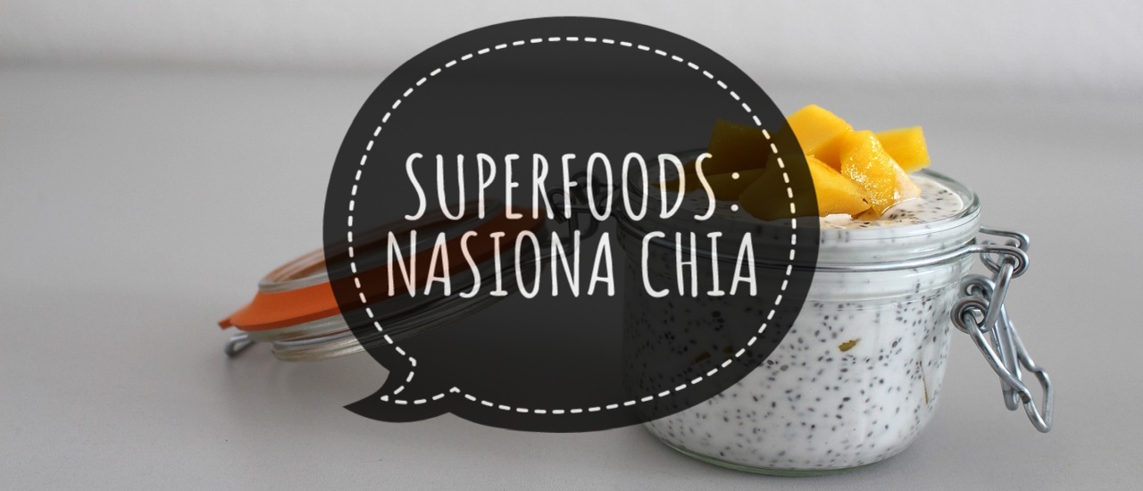 Superfoods – nasiona Chia (szałwia hiszpańska) właściwości zdrowotne i przepisy (pudding , koktajl itp.) - Porady Żabki